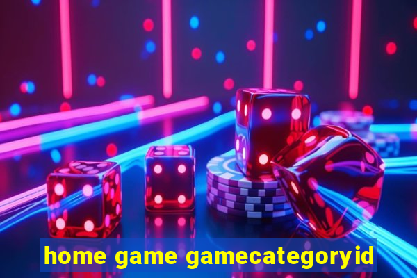 home game gamecategoryid