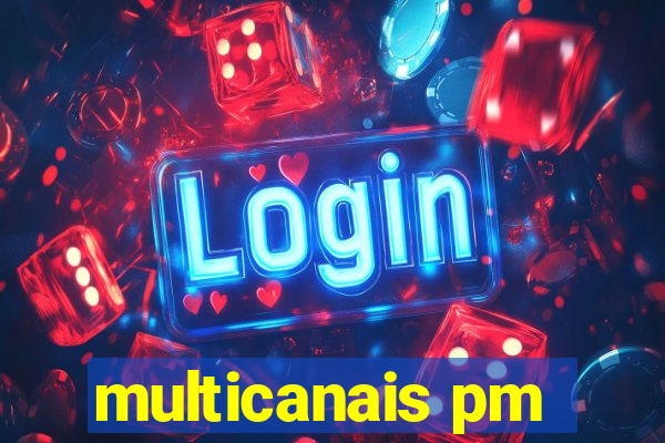 multicanais pm