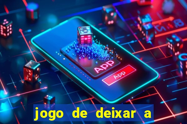 jogo de deixar a mulher nua