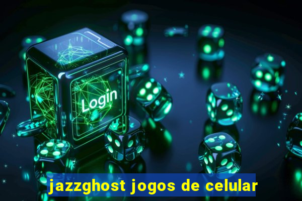 jazzghost jogos de celular