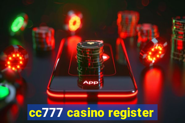 cc777 casino register