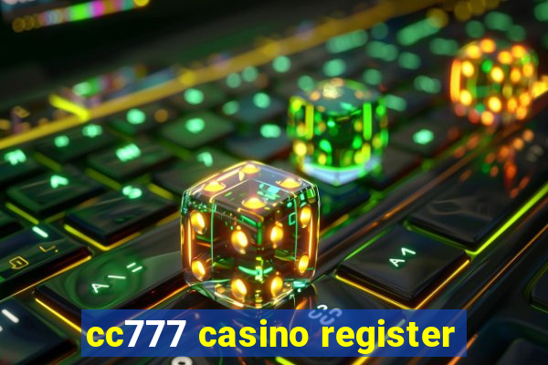 cc777 casino register