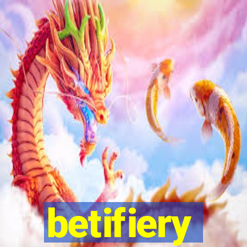 betifiery