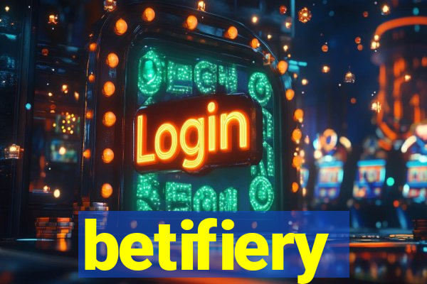 betifiery