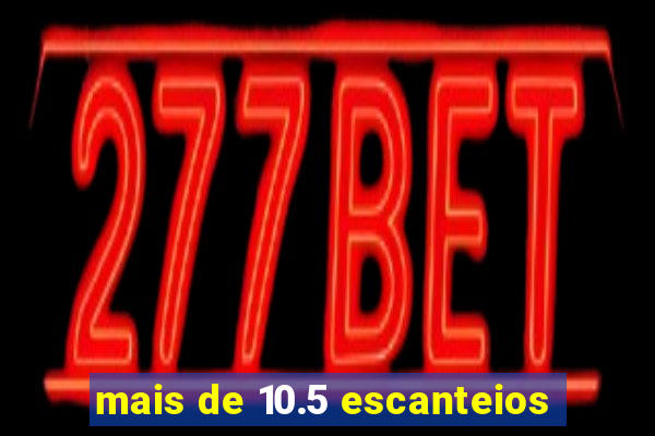 mais de 10.5 escanteios