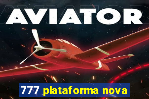 777 plataforma nova