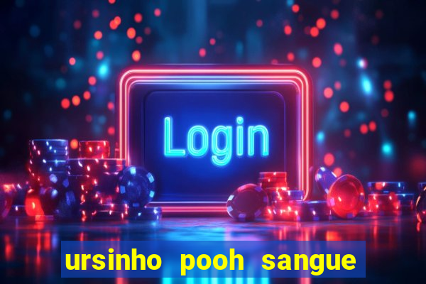 ursinho pooh sangue e mel 2 dublado online