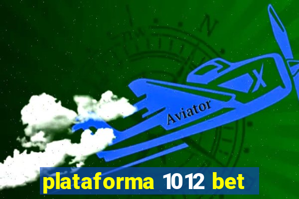 plataforma 1012 bet