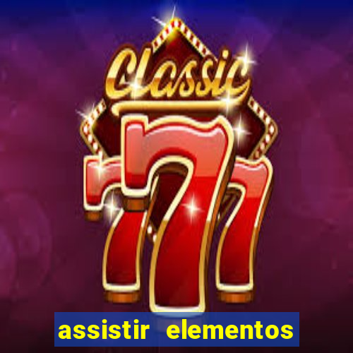 assistir elementos online dublado drive