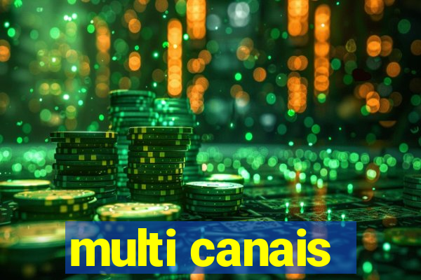 multi canais