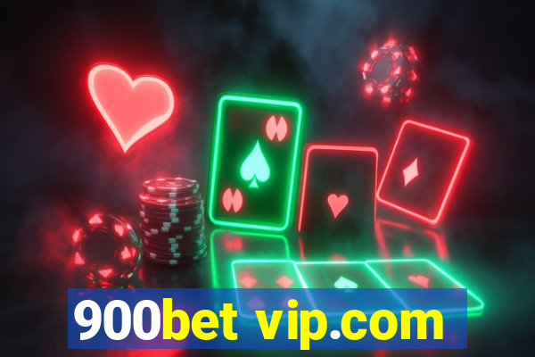 900bet vip.com