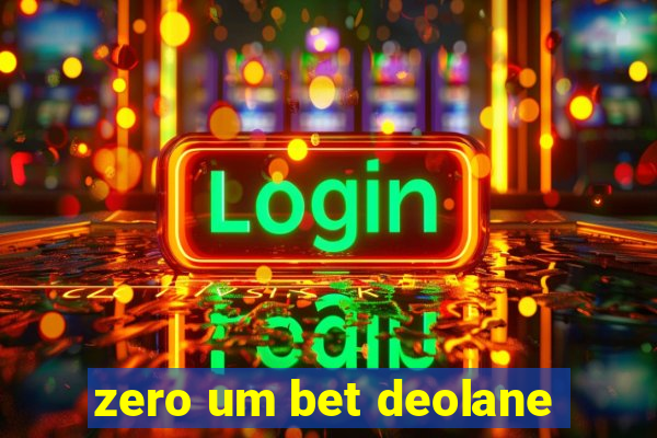 zero um bet deolane
