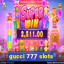 gucci 777 slots