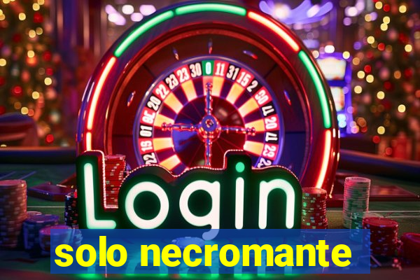 solo necromante