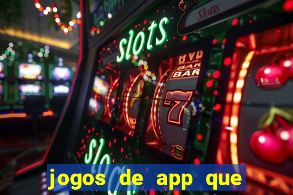 jogos de app que ganha dinheiro