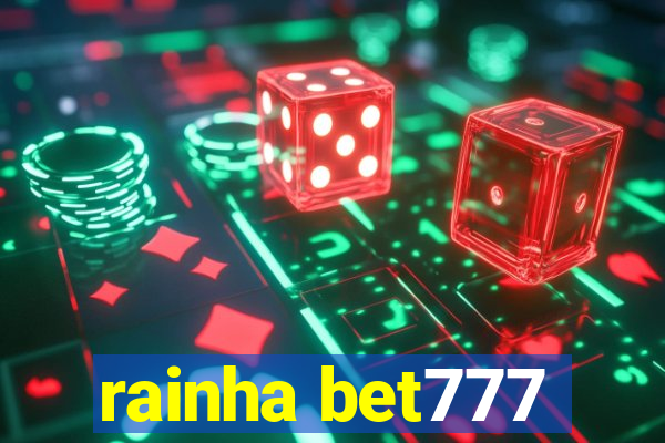 rainha bet777