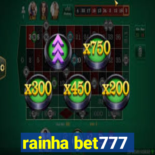 rainha bet777
