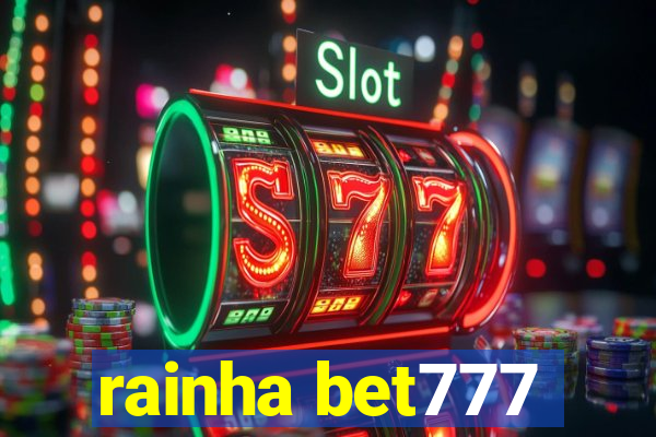 rainha bet777