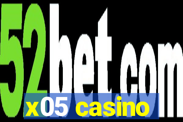 x05 casino