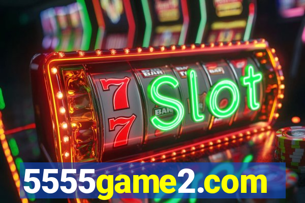5555game2.com