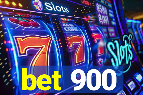 bet 900
