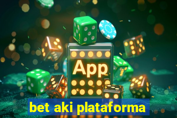bet aki plataforma
