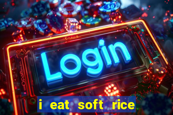 i eat soft rice in another world manga pt br