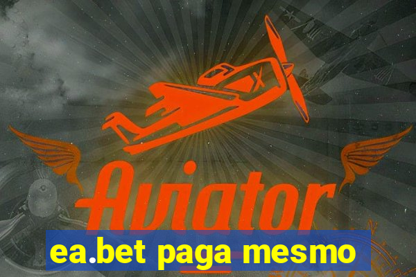 ea.bet paga mesmo