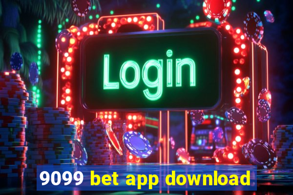 9099 bet app download
