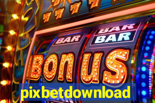 pixbetdownload