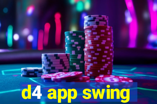 d4 app swing