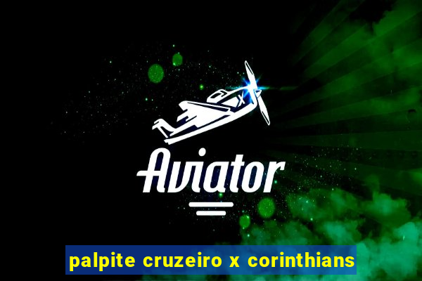 palpite cruzeiro x corinthians
