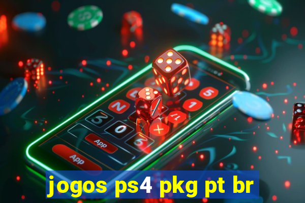 jogos ps4 pkg pt br