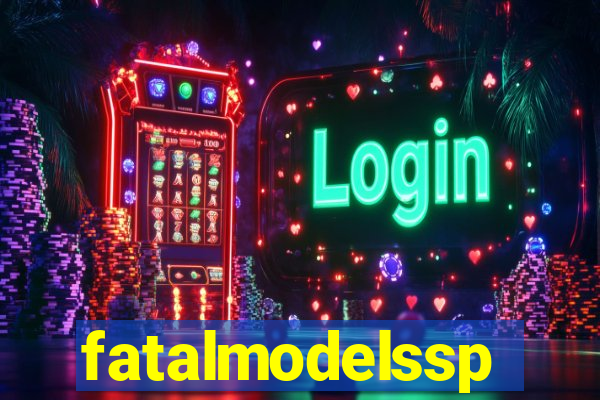 fatalmodelssp