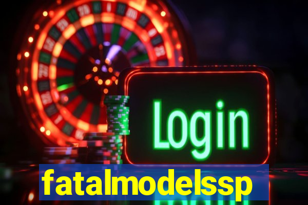 fatalmodelssp