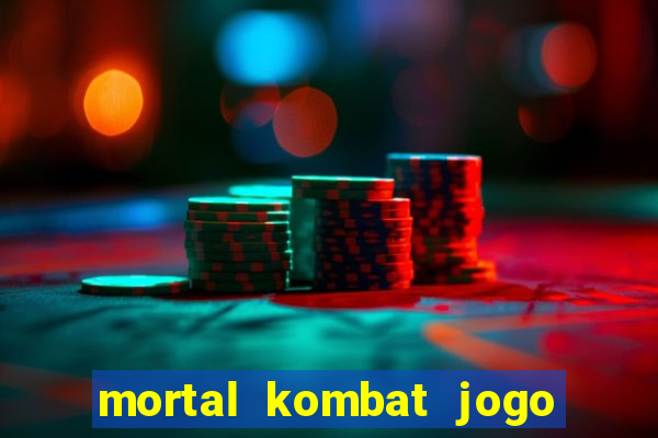 mortal kombat jogo de luta dinheiro infinito