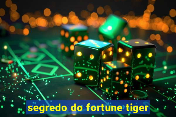 segredo do fortune tiger