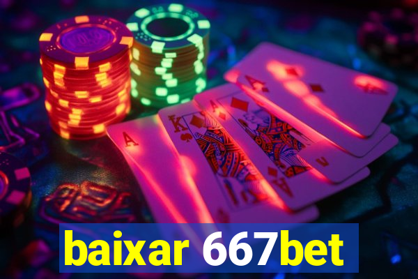 baixar 667bet