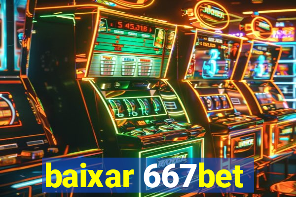 baixar 667bet