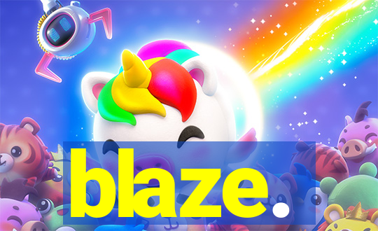 blaze.