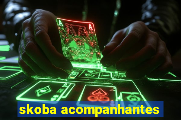 skoba acompanhantes