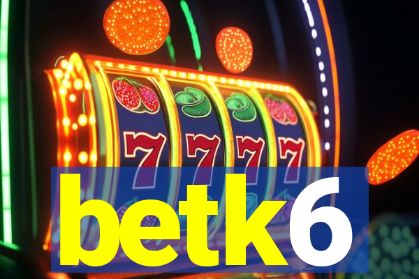 betk6