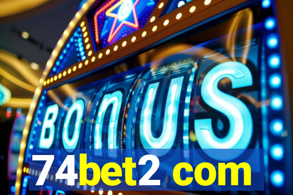 74bet2 com