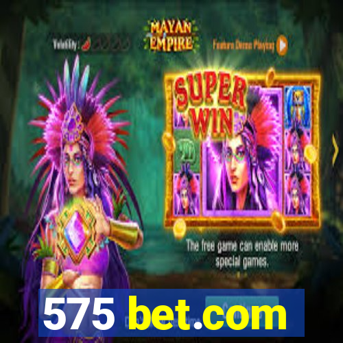 575 bet.com