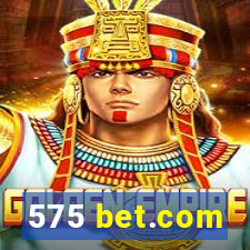 575 bet.com