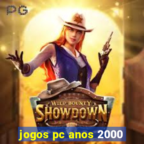 jogos pc anos 2000