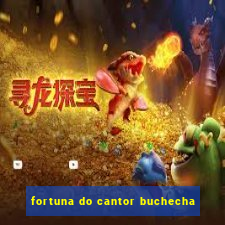 fortuna do cantor buchecha