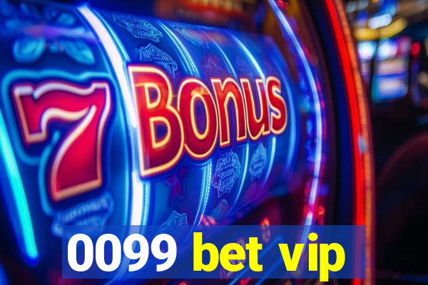 0099 bet vip