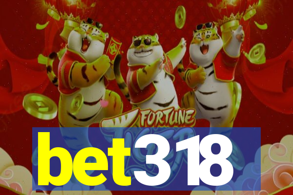 bet318