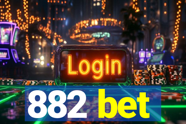 882 bet